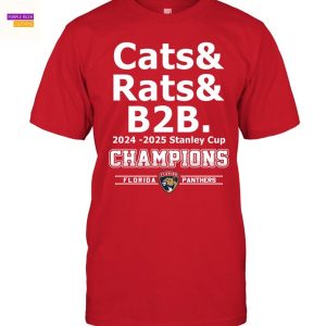 Cats & Rats B2B 2024-2025 Stanley Cup Champion Florida Panthers Unisex T-Shirt