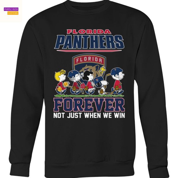 Florida Panthers Forever Not Just When We Win Unisex T-Shirt