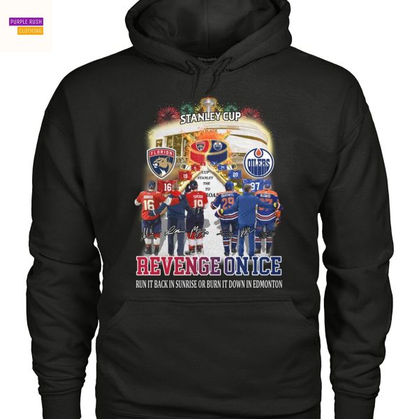 Florida Panthers x Edmonton Oilers Revence On Ice Run In Back Sunrise Or Burn It Down In Edmonton Signature Unisex T-Shirt