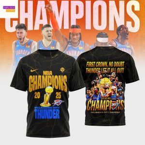 Oklahoma City Thunder 2025 Champions First Crown, No Doubt Thunder Let It All Out 3D T-Shirt
