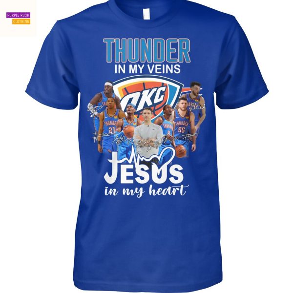 Oklahoma City Thunder In My Veins Jesus In My Heart Unisex Signature T-Shirt