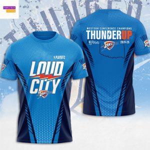 Oklahoma City Thunder Western Conference Champions Finals 2024-2025 Loud City 3D T-Shirt