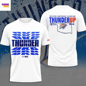 Oklahoma City Thunder Western Conference Champions Thunder Up 2025 3D T-Shirt