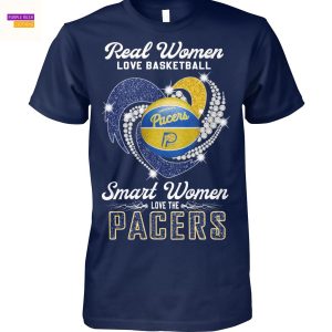Real Women Love Basketball Smart Women Love The Indiana Pacers Unisex T-Shirt