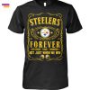 Pittsburgh Steelers Friends Forever Not Just When We Win Unisex T-Shirt