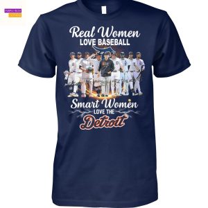 Real Women Love Football Smart Women Love The Detroit Tigers Signature Unisex T-Shirt