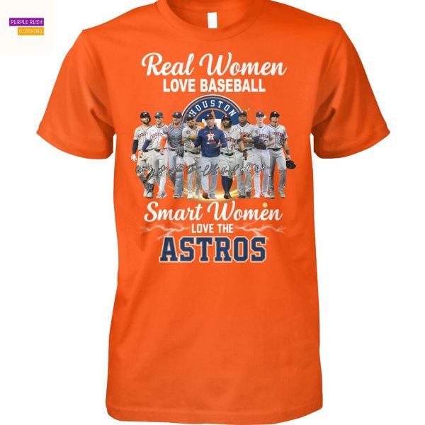 Real Women Love Football Smart Women Love The Houston Astros Signature Unisex T-Shirt