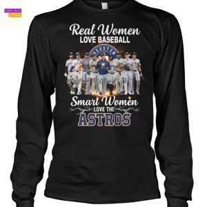 Real Women Love Football Smart Women Love The Houston Astros Signature Unisex T-Shirt