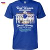 Real Women Love Football Smart Women Love The New York Mets Signature Unisex T-Shirt