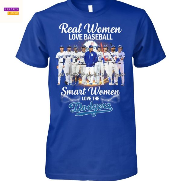 Real Women Love Football Smart Women Love The Los Angeles Dodgers Signature Unisex T-Shirt