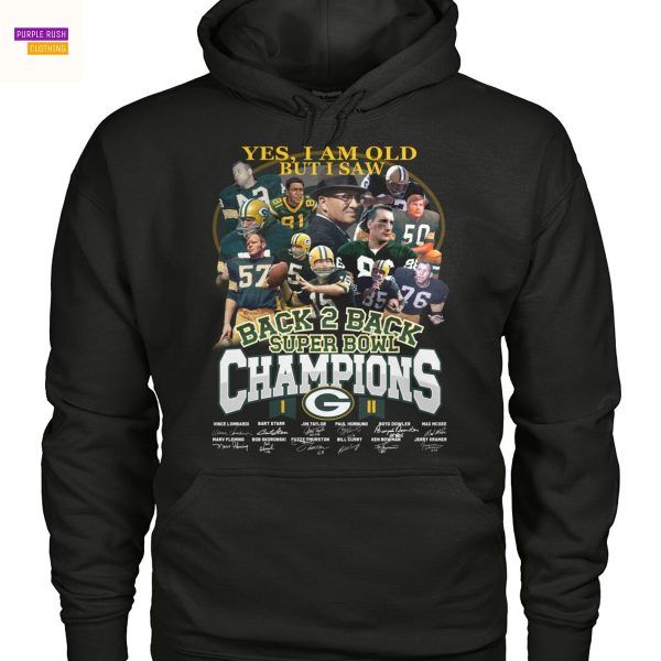 Yes I Am Old But I Saw Back 2 Back Super Bowl Champions Green Bay Packers Signature Unisex T-Shirt