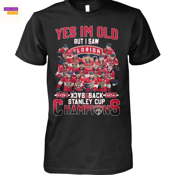 Yes Im Old But I Saw Florida Panthers 2024-2025 Back 2 Back Stanley Cup Champions Signature Unisex T-Shirt